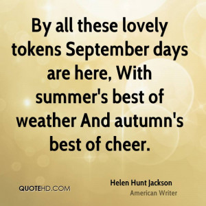 lovely tokens September days are here, With summer's best of weather ...