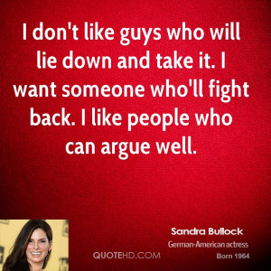 sandra-bullock-sandra-bullock-i-dont-like-guys-who-will-lie-down-and ...