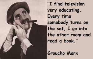 ... groucho marx # tv # television # education # jewish # quotes # funny