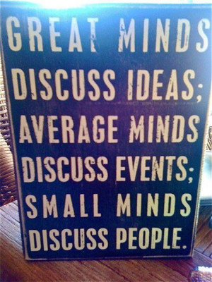 Great Minds Discuss Ideas