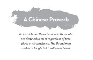 Chinese Proverb: An invisible red thread connects those who are ...