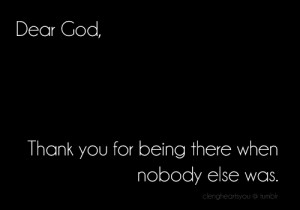 For Being There When Nobody