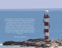 Lighthouse Download. Thomas S. Monson + his famous lighthouse quote ...