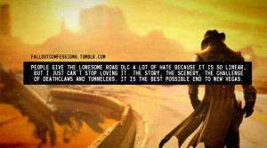 ... . It is the best possible end to New Vegas.”Fallout Confessions