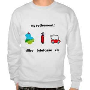 Funny golf retirement sweatshirt