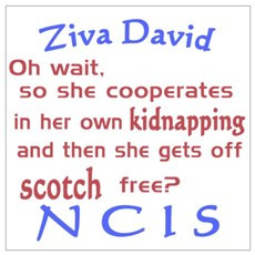 NCIS: Cute Ziva quote Scotch Free Wall Art Poster