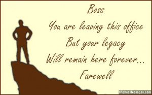 16) Dear boss… you are leaving this office, but your legacy will ...