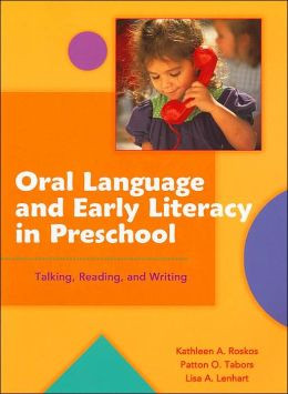 Oral Language and Early Literacy in Preschool: Talking, Reading, and ...