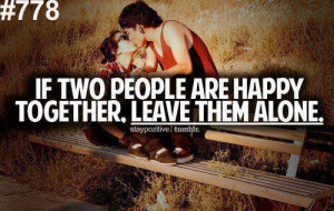 If two people are happy together, leave them alone.