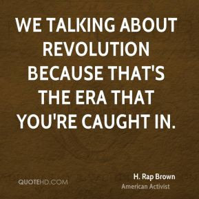 More H. Rap Brown Quotes