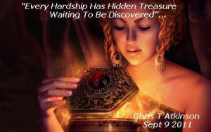 ... Quotes by Chris T Atkinson Quote Every Hardship Has Hidden Treasure