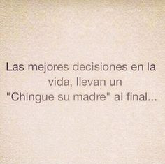 Chingue a su madre! Eh dicho More