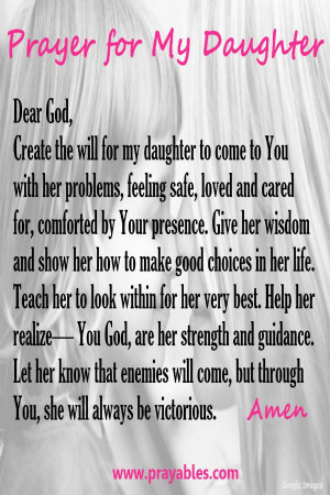 More prayers for daughters http://www.beliefnet.com/Prayables/prayers ...