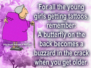 For all the young girls getting tattoos, remember: