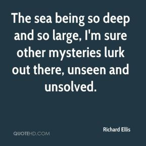 richard-ellis-quote-the-sea-being-so-deep-and-so-large-im-sure-other-m ...