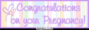 Congratulations on your pregnancy Myspace Comment