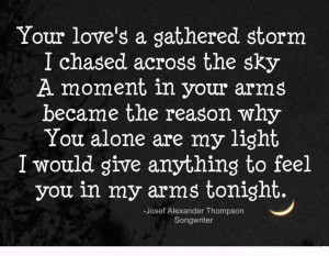Your Love Is Like A Storm And I Chased Across The Sky Quote