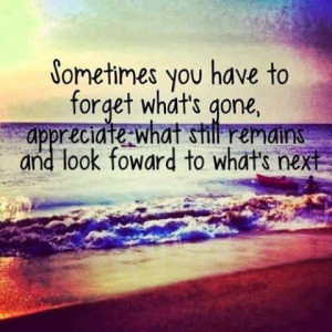 Appreciate what still remains life quotes ... | Positive Inspiration ...