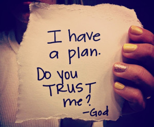 For I know the plans I have for you, declares the Lord. Plans for ...