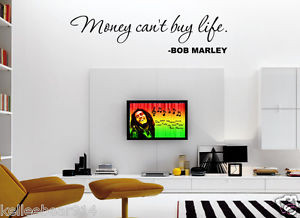 ... CAN'T BUY LIFE BOB MARLEY Insprational Quote Vinyl Wall Decal Sticker
