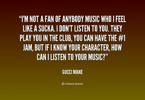quote-Gucci-Mane-im-not-a-fan-of-anybody-music-200423.png