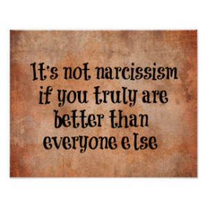 Funny Narcissism Quote Print