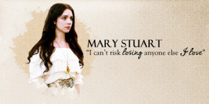 REIGN QUEEN MARY QUOTES