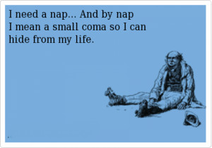 need a nap – funny ecard