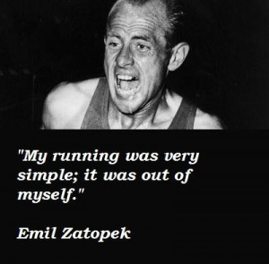 Emil zatopek quotes 4