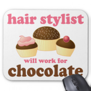 Chocolate Hair Stylist Occupation Gift Mousepad