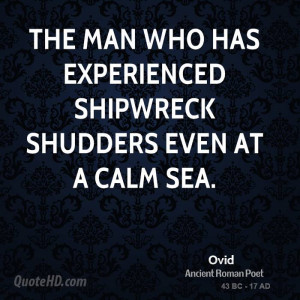 ovid ovid the man who has experienced shipwreck shudders even at a.jpg
