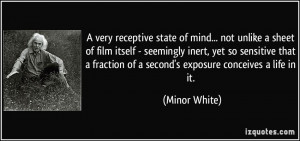 quote-a-very-receptive-state-of-mind-not-unlike-a-sheet-of-film-itself ...