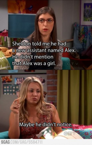 Amy and Penny…Maybe he didn't notice. Big Bang Theory