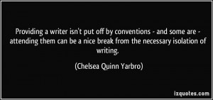 off by conventions - and some are - attending them can be a nice break ...