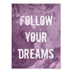 Motivational poster quote | Follow your dreams