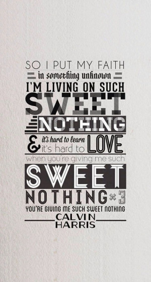 More like this: sweet nothings , wallpaper quotes and calvin harris .