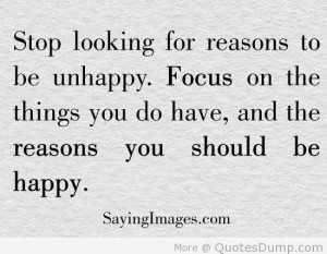 Focus-on-the-things-you-do-have-and-reason-you-should-be-happy-Best ...