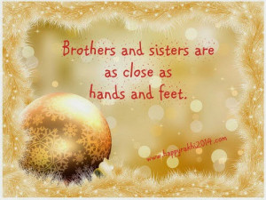 brothers and sisters are as close as hands and feet