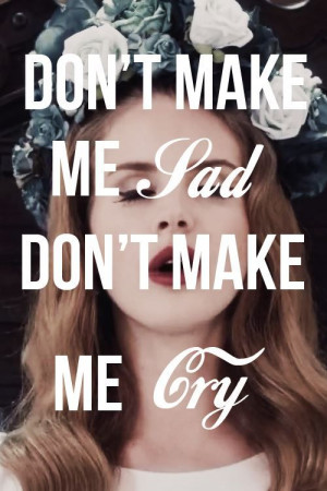 Lana Del Rey #quotes #life #love