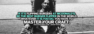 Master Your Craft Snoop Dogg Quote Snoop Dogg and Dr Dre Aint Nothin ...