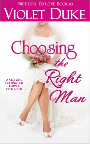 Choosing the Right Man (Nice Girl to Love, #3)