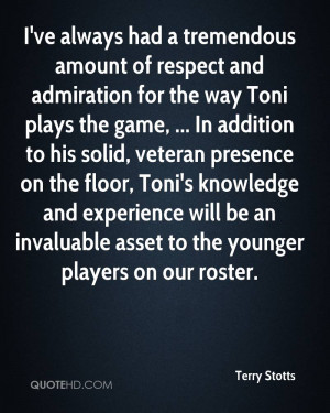 ve always had a tremendous amount of respect and admiration for the ...