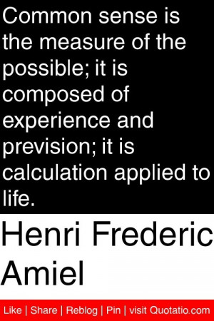 ... and prevision; it is calculation applied to life. #quotations #quotes