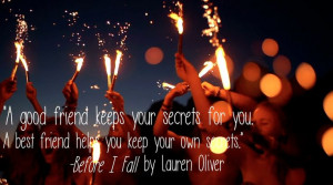... friend helps you keep your own secrets lauren oliver before i fall