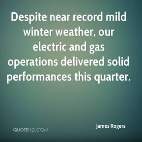 James Rogers - Despite near record mild winter weather, our electric ...