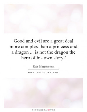 ... dragon ... is not the dragon the hero of his own story? Picture Quote