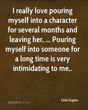 carla-gugino-quote-i-really-love-pouring-myself-into-a-character-for ...