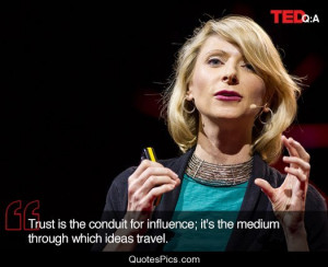 Trust is medium through which ideas travel – Amy Cuddy