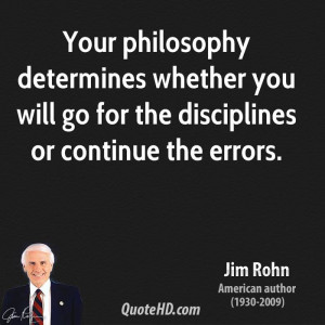 jim-rohn-jim-rohn-your-philosophy-determines-whether-you-will-go-for ...