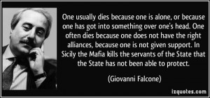 ... Sicily the Mafia kills the servants of the State that the State has